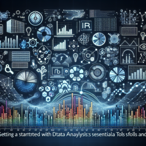 Getting Started with Data Analysis: Essential Tools and Software